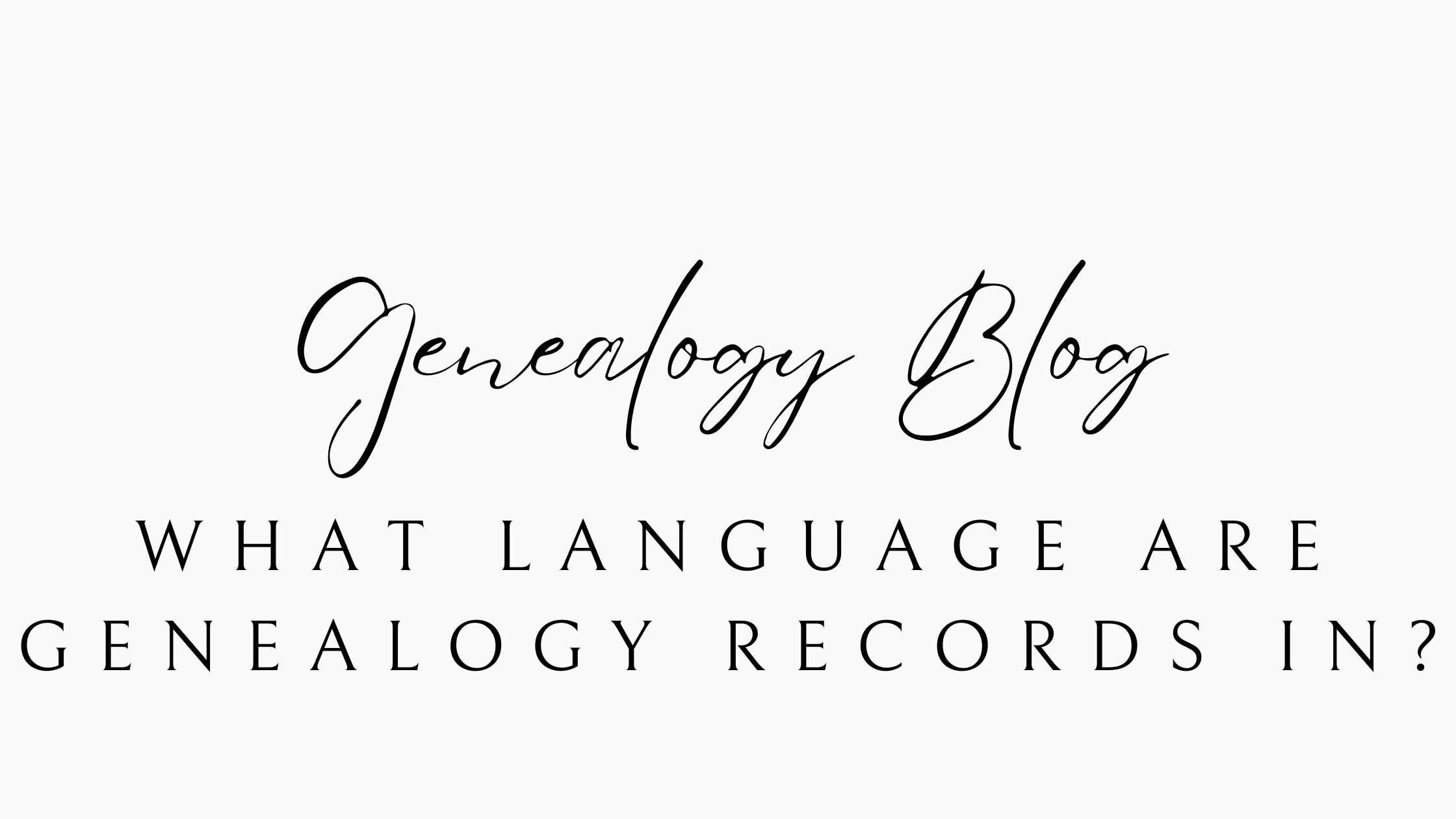 What language are genealogy records in?